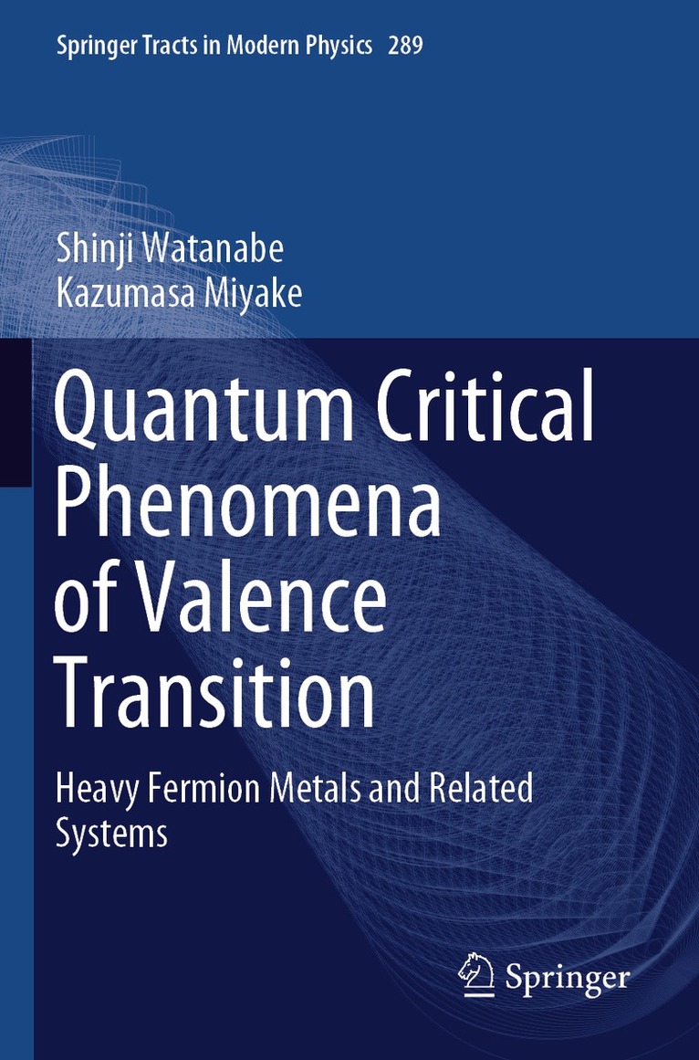 Shinji Watanabe, Kazumasa Miyake - Quantum Critical Phenomena of Valence Transition, Häftad
