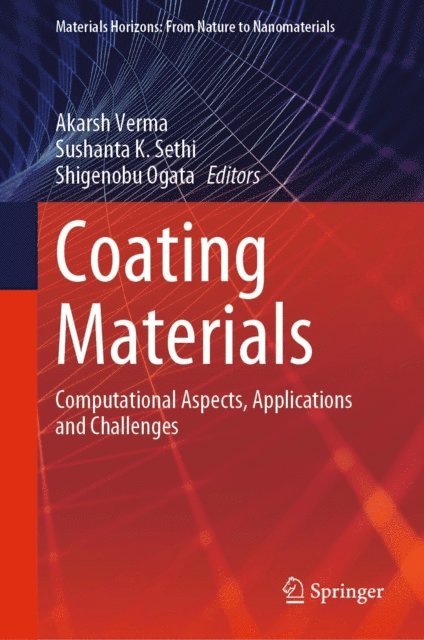 Shigenobu Ogata, Sushanta K. Sethi, Akarsh Verma - Coating Materials, E-bok