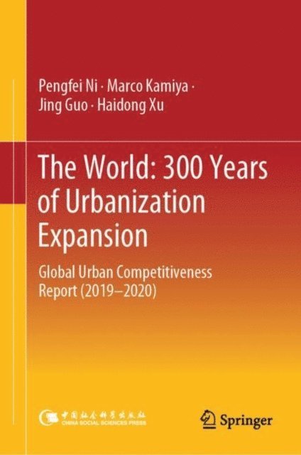 Haidong Xu, Jing Guo, Marco Kamiya, Pengfei Ni - World: 300 Years of Urbanization Expansion, E-bok