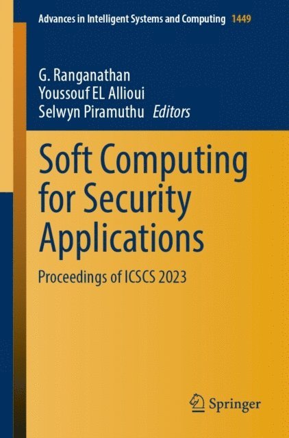 Selwyn Piramuthu, Youssouf EL Allioui, G. Ranganathan - Soft Computing for Security Applications, E-bok