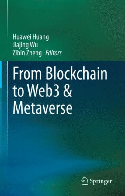 Zibin Zheng, Jiajing Wu, Huawei Huang - From Blockchain to Web3 & Metaverse, E-bok