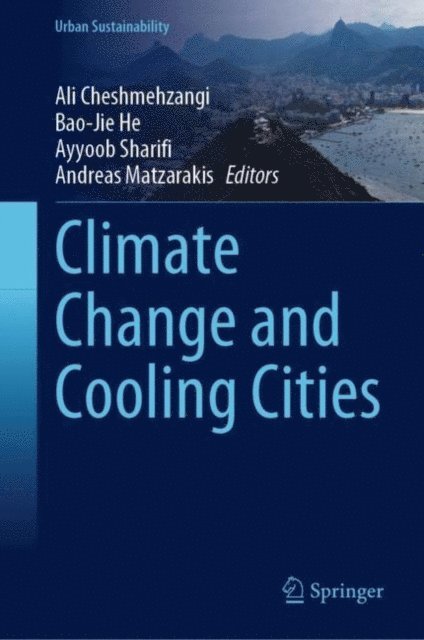 Andreas Matzarakis, Ayyoob Sharifi, Bao-Jie He, Ali Cheshmehzangi - Climate Change and Cooling Cities, E-bok