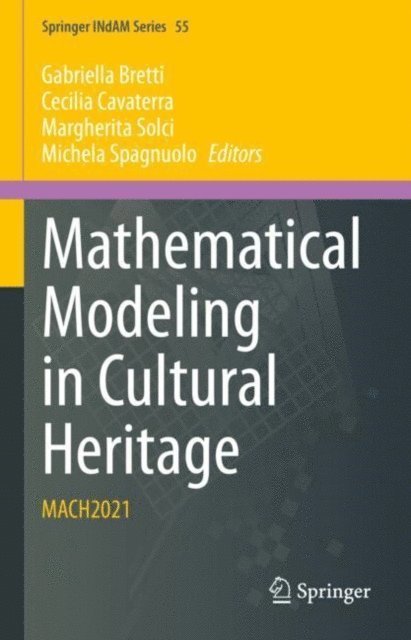 Michela Spagnuolo, Margherita Solci, Cecilia Cavaterra, Gabriella Bretti - Mathematical Modeling in Cultural Heritage, E-bok