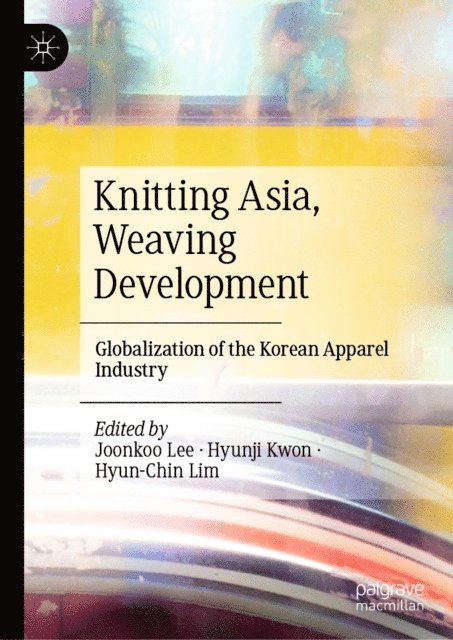 Hyun-Chin Lim, Hyunji Kwon, Joonkoo Lee - Knitting Asia, Weaving Development, E-bok