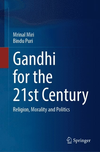 Bindu Puri, Mrinal Miri - Gandhi for the 21st Century, E-bok
