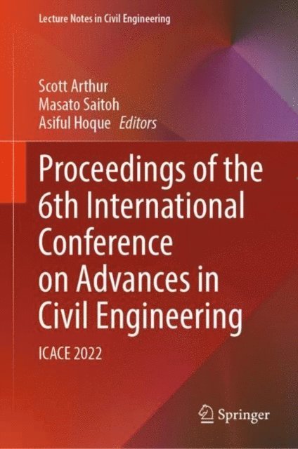 Asiful Hoque, Masato Saitoh, Scott Arthur - Proceedings of the 6th International Conference on Advances in Civil Engineering, E-bok. Tillgänglighet: Lägg i varukorg