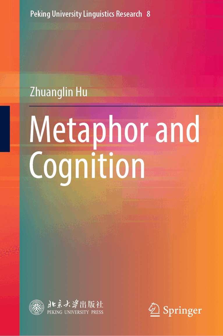Zhuanglin Hu - Metaphor and Cognition, Inbunden