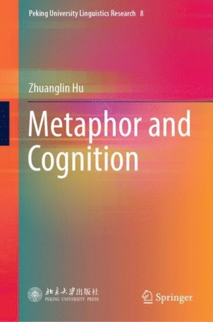 Zhuanglin Hu - Metaphor and Cognition, E-bok