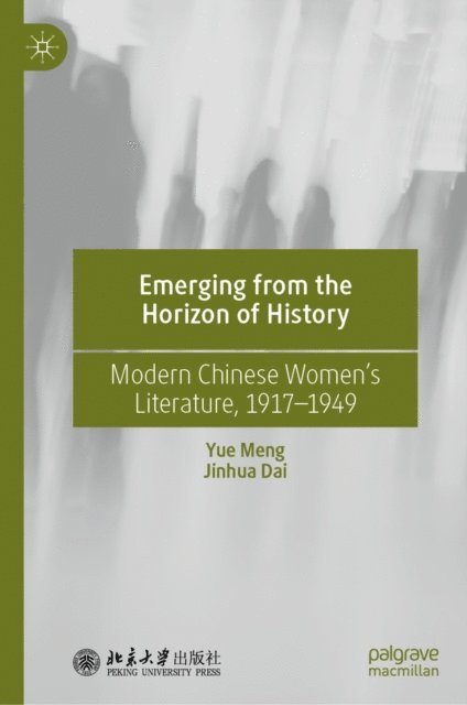 Jinhua Dai, Yue Meng - Emerging from the Horizon of History, E-bok