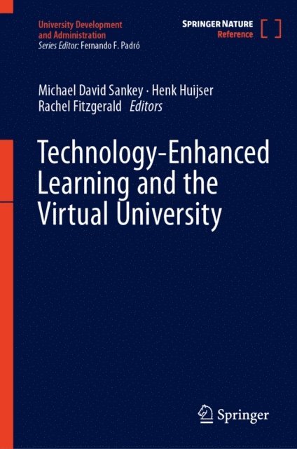 Rachel Fitzgerald, Henk Huijser, Michael David Sankey - Technology-Enhanced Learning and the Virtual University, E-bok