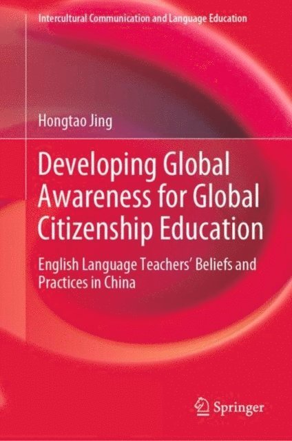 Hongtao Jing - Developing Global Awareness for Global Citizenship Education, E-bok