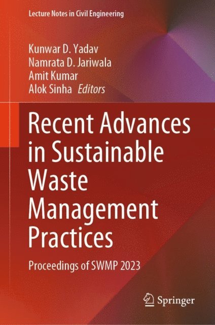 Alok Sinha, Amit Kumar, Namrata D. Jariwala, Kunwar D. Yadav - Recent Advances in Sustainable Waste Management Practices, E-bok