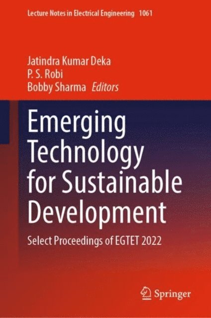 Bobby Sharma, P. S. Robi, Jatindra Kumar Deka - Emerging Technology for Sustainable Development, E-bok