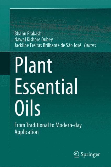 Jackline Freitas Brilhante de Sao Jose, Nawal Kishore Dubey, Bhanu Prakash - Plant Essential Oils, E-bok