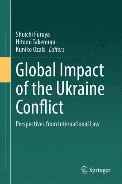 Kuniko Ozaki, Hitomi Takemura, Shuichi Furuya - Global Impact of the Ukraine Conflict, E-bok