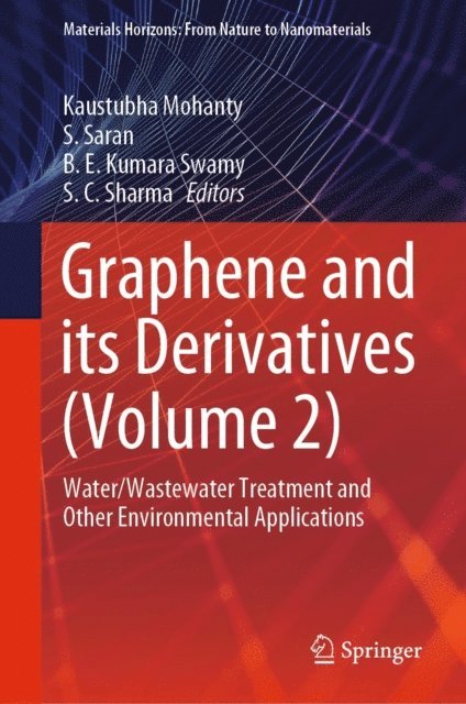 S. C. Sharma, B. E. Kumara Swamy, S. Saran, Kaustubha Mohanty - Graphene and its Derivatives (Volume 2), E-bok