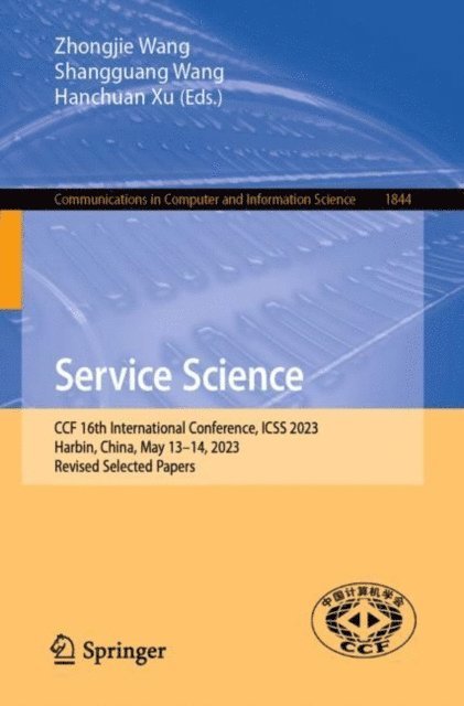 Hanchuan Xu, Shangguang Wang, Zhongjie Wang - Service Science, E-bok