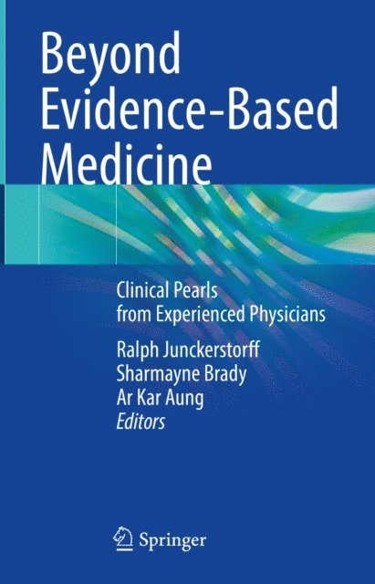 Ar Kar Aung, Sharmayne Brady, Ralph Junckerstorff - Beyond Evidence-Based Medicine, E-bok
