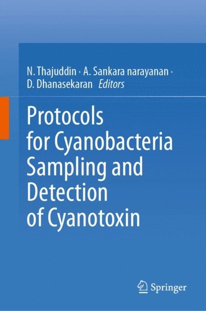 D. Dhanasekaran, A. Sankara narayanan, N. Thajuddin - Protocols for Cyanobacteria Sampling and Detection of Cyanotoxin, E-bok