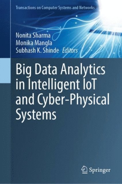 Subhash K. Shinde, Monika Mangla, Nonita Sharma - Big Data Analytics in Intelligent IoT and Cyber-Physical Systems, E-bok
