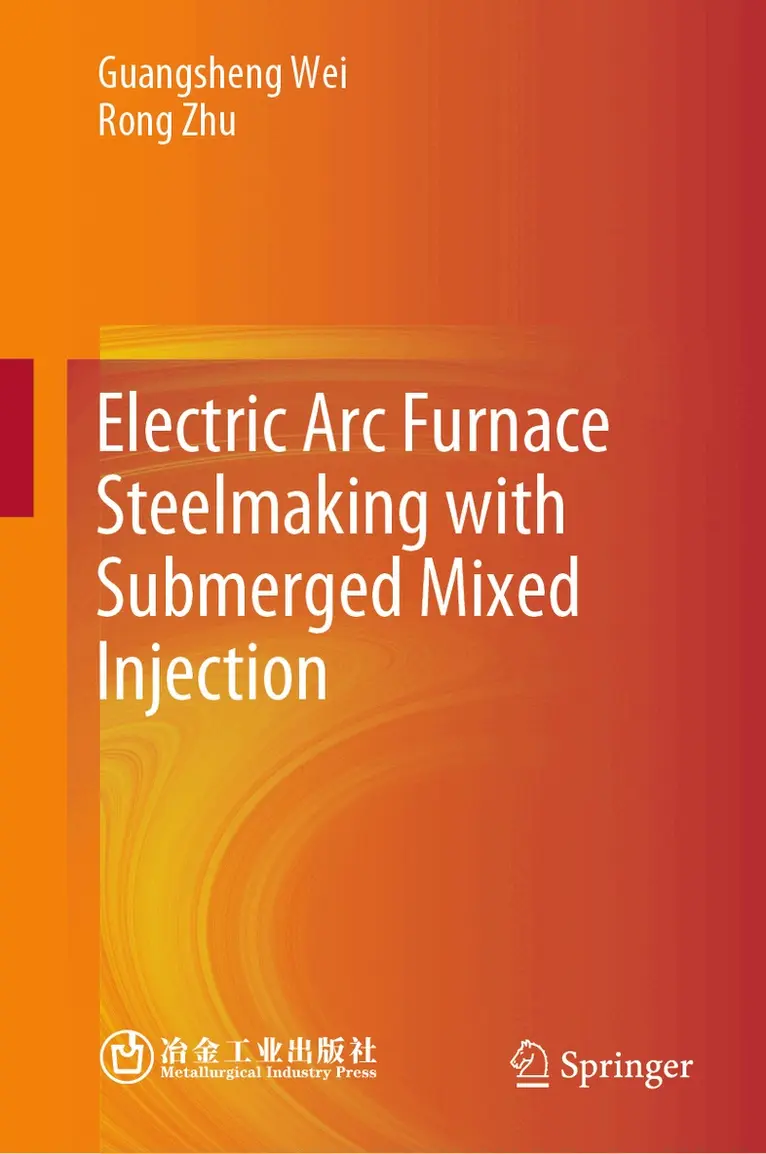 Guangsheng Wei, Rong Zhu - Electric Arc Furnace Steelmaking with Submerged Mixed Injection, Inbunden. Tillgänglighet: Lägg i varukorg