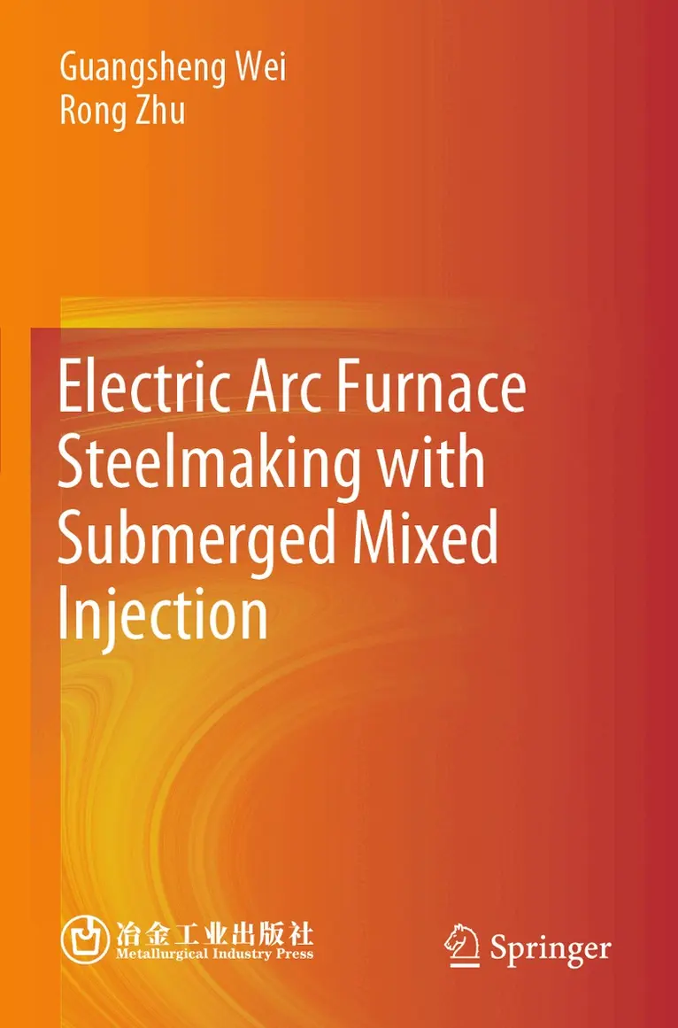 Guangsheng Wei, Rong Zhu - Electric Arc Furnace Steelmaking with Submerged Mixed Injection, Häftad. Tillgänglighet: Lägg i varukorg