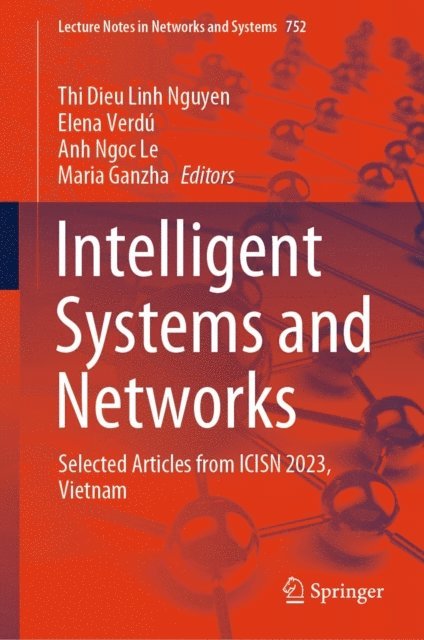 Maria Ganzha, Anh Ngoc Le, Elena Verdu, Thi Dieu Linh Nguyen - Intelligent Systems and Networks, E-bok