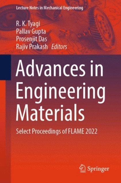 Rajiv Prakash, Prosenjit Das, Pallav Gupta, R. K. Tyagi - Advances in Engineering Materials, E-bok