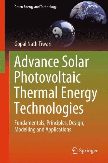 Gopal Nath Tiwari - Advance Solar Photovoltaic Thermal Energy Technologies, E-bok