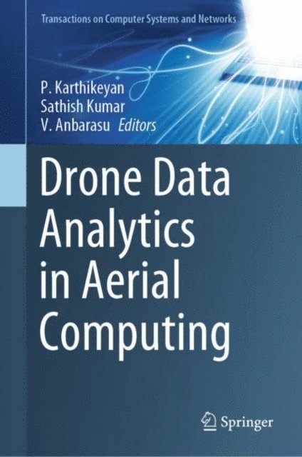 V. Anbarasu, Sathish Kumar, P. Karthikeyan - Drone Data Analytics in Aerial Computing, E-bok