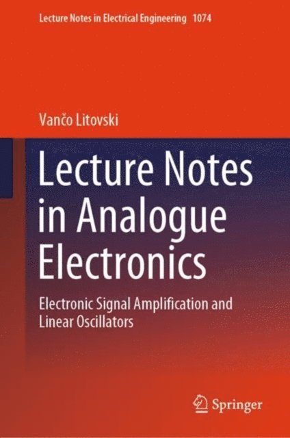 Vanco Litovski - Lecture Notes in Analogue Electronics, E-bok