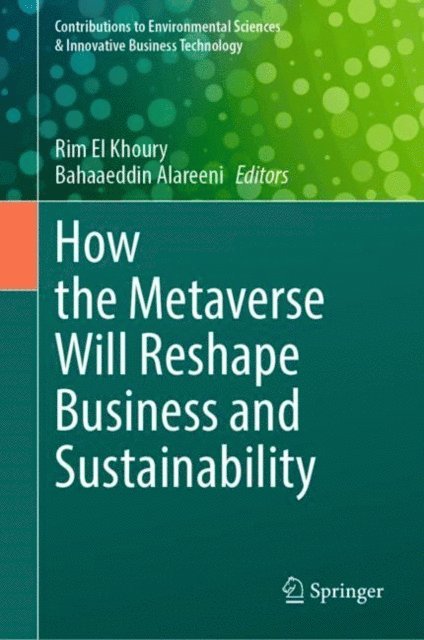 Bahaaeddin Alareeni, Rim El Khoury - How the Metaverse Will Reshape Business and Sustainability, E-bok