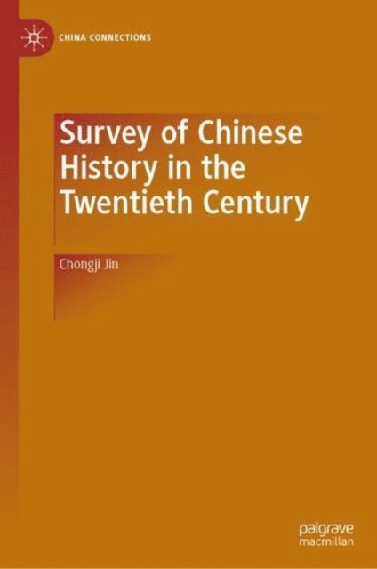 Chongji Jin - Survey of Chinese History in the Twentieth Century, E-bok