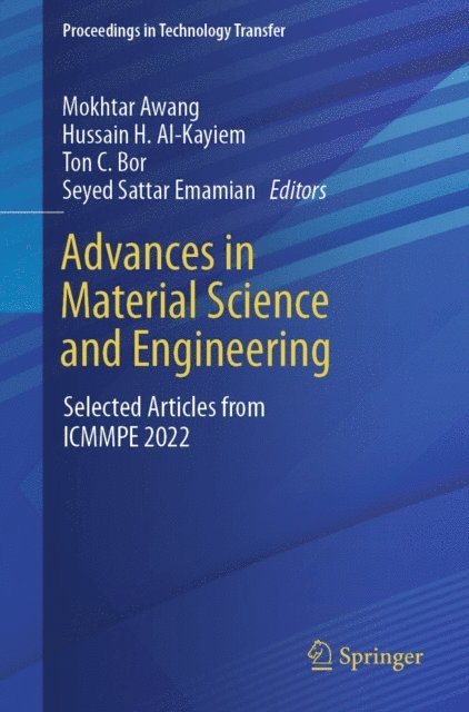 Seyed Sattar Emamian, Ton  C. Bor, Hussain H. Al-Kayiem, Mokhtar Awang - Advances in Material Science and Engineering, E-bok