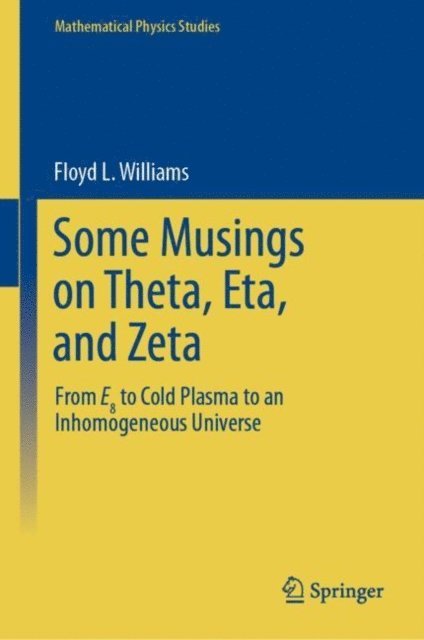 Floyd L. Williams - Some Musings on Theta, Eta, and Zeta, E-bok
