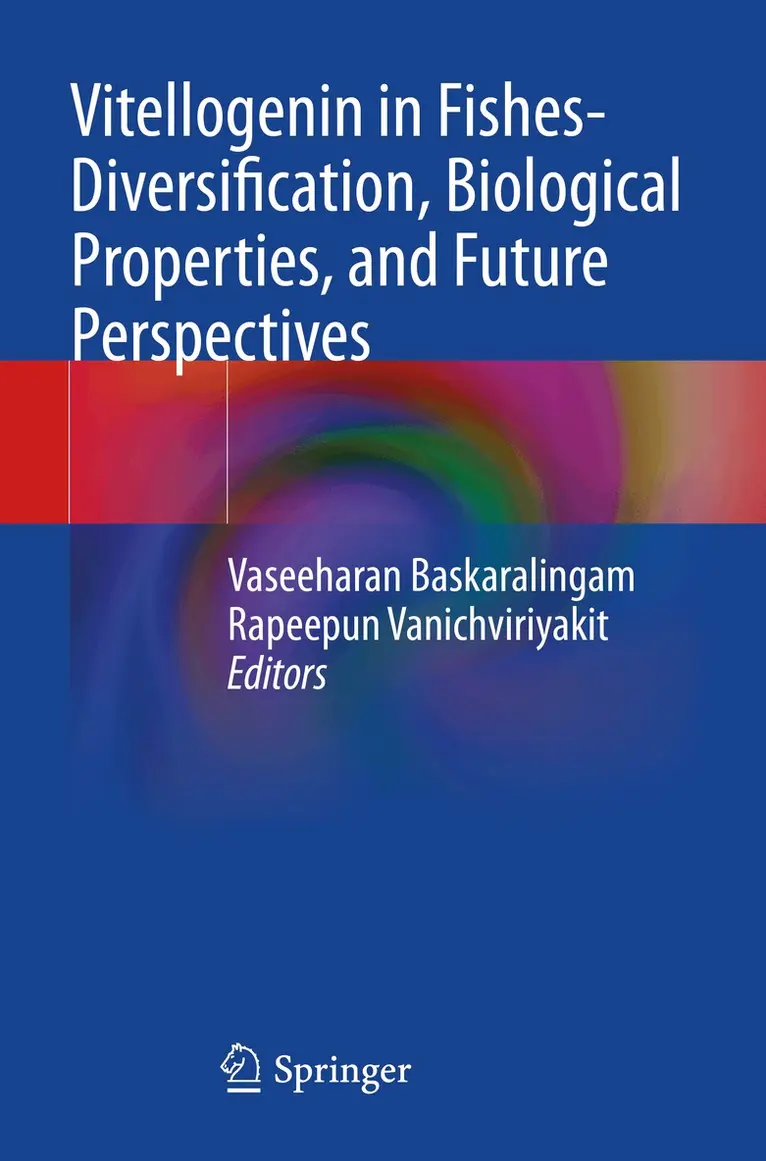 Vaseeharan Baskaralingam, Rapeepun Vanichviriyakit - Vitellogenin in Fishes- Diversification, Biological Properties, and Future Perspectives, Häftad. Tillgänglighet: Lägg i varukorg