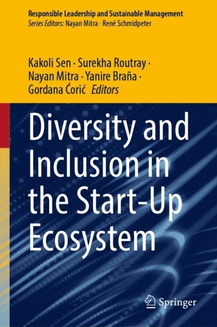 Gordana Coric, Yanire Brana, Nayan Mitra, Surekha Routray, Kakoli Sen - Diversity and Inclusion in the Start-Up Ecosystem, E-bok