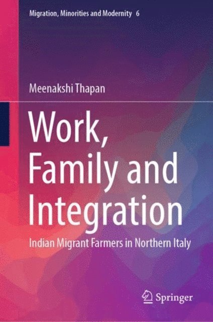 Meenakshi Thapan - Work, Family and Integration, E-bok
