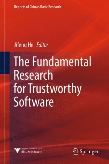 Jifeng He - Fundamental Research for Trustworthy Software, E-bok
