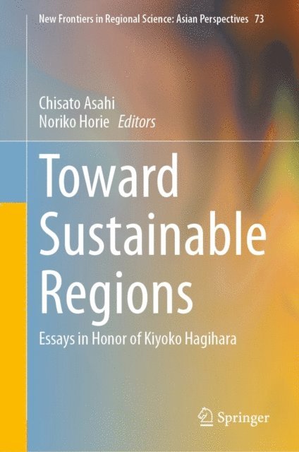 Noriko Horie, Chisato Asahi - Toward Sustainable Regions, E-bok