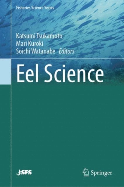 Soichi Watanabe, Mari Kuroki, Katsumi Tsukamoto - Eel Science, E-bok
