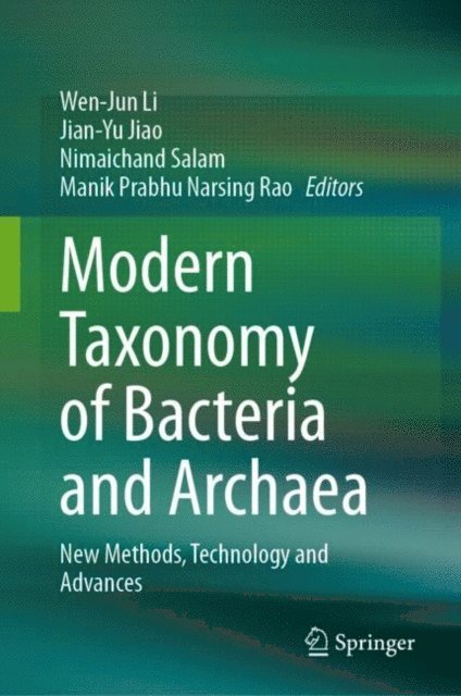 Manik Prabhu Narsing Rao, Nimaichand Salam, Jian-yu Jiao, Wen-Jun Li - Modern Taxonomy of Bacteria and Archaea, E-bok