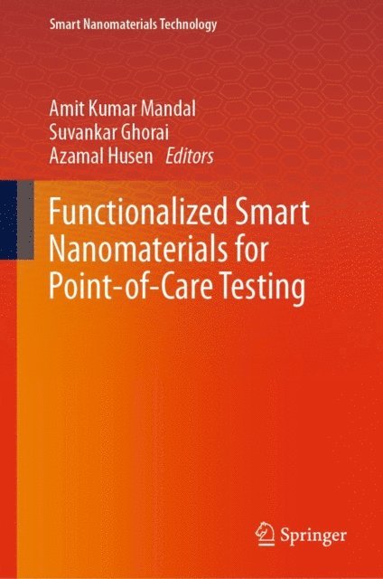 Azamal Husen, Suvankar Ghorai, Amit Kumar Mandal - Functionalized Smart Nanomaterials for Point-of-Care Testing, E-bok
