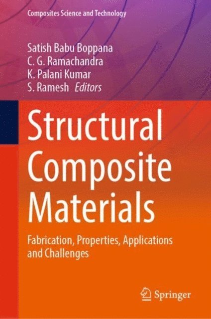S. Ramesh, K. Palani Kumar, C. G. Ramachandra, Satish Babu Boppana - Structural Composite Materials, E-bok