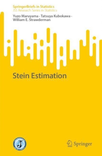 William E. Strawderman, Tatsuya Kubokawa, Yuzo Maruyama - Stein Estimation, E-bok