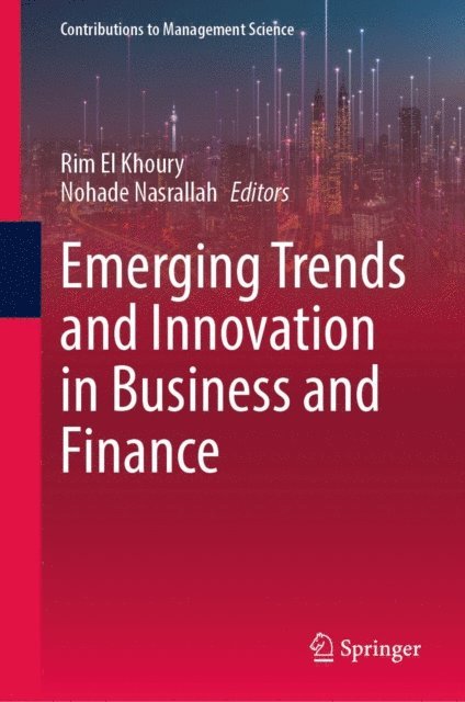 Nohade Nasrallah, Rim El Khoury - Emerging Trends and Innovation in Business and Finance, E-bok