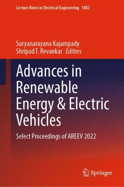 Shripad  T. Revankar, Suryanarayana Kajampady - Advances in Renewable Energy & Electric Vehicles, E-bok