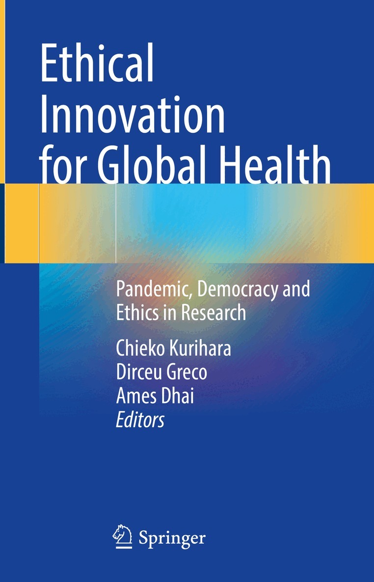 Chieko Kurihara, Dirceu Greco, Ames Dhai - Ethical Innovation for Global Health, Inbunden