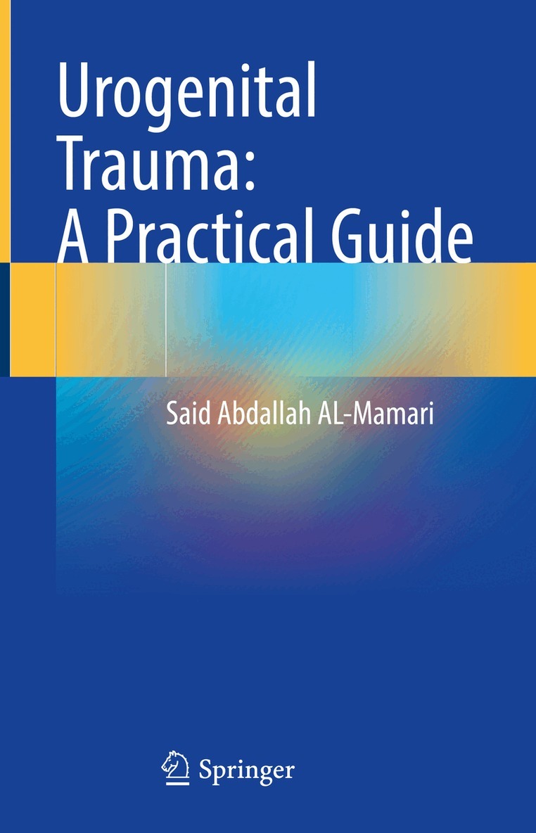 Said Abdallah AL-Mamari - Urogenital Trauma: A Practical Guide, Inbunden. Tillgänglighet: Lägg i varukorg