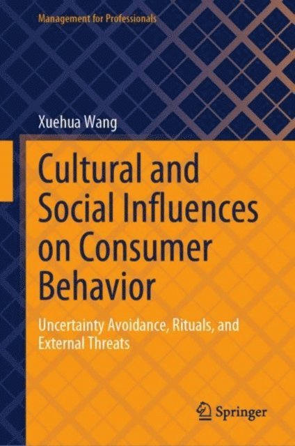 Xuehua Wang - Cultural and Social Influences on Consumer Behavior, E-bok